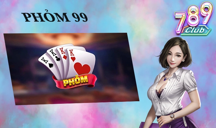 Những Điểm Khác Biệt Giữa Phỏm 99 Và Phỏm Phổ Thông 1 Những Điểm Khác Biệt Giữa Phỏm 99 Và Phỏm Phổ Thông